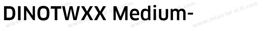 DINOTWXX Medium字体转换